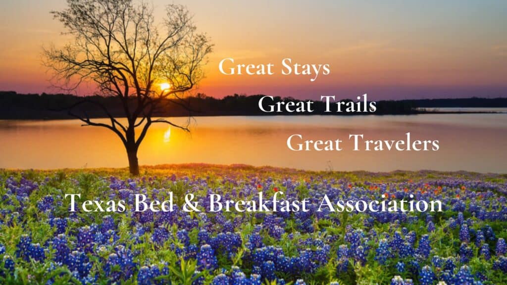 Learn About Membership In The Texas Bed & Breakfast Association